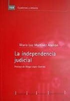 la independencia judicial-m.l. martinez alarcon-9788425912641