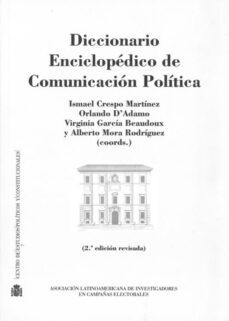 diccionario enciclopedico de comunicacion politica (2ª ed. rev.)-9788425917141