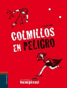 colmillos en peligro (las gemelas vampiras 3)-9788426373441