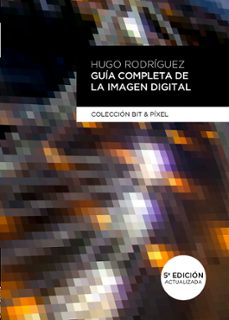 guia completa de la imagen digital (5ª edicion)-hugo rodriguez alonso-9788426728241