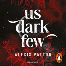 los oscuros 1 - us dark few (edicion en español) (audiolibro)-alexis patton-9788427256941