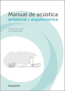 manual de acustica ambiental y arquitectonica-rodrigo aviles lopez-9788428338141