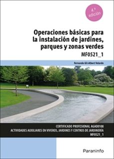 mf0521_1 operaciones básicas para la instalación de jardines, parques y zonas verdes (4ª ed.)- fernando gil albert velarde-9788428364041