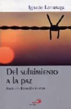 del sufrimiento a la paz (11ª ed.)-9788428510141