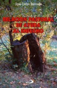 relacion pastoral de ayuda al enfermo (2ª ed.)-9788428515641
