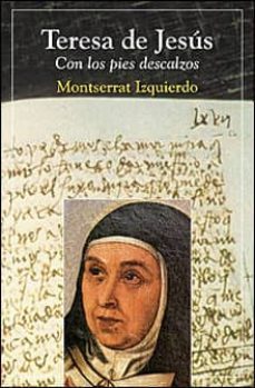 teresa de jesus: con los pies descalzos-9788428528641