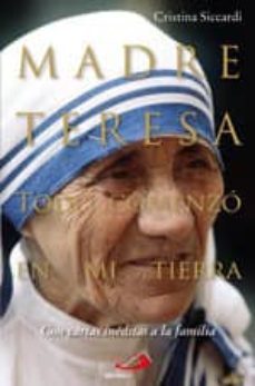 madre teresa: todo comenzo en mi tierra-9788428536141