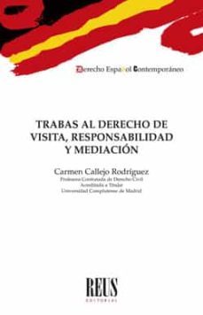 trabas al derecho de visita, responsabilidad y mediacion-9788429021141