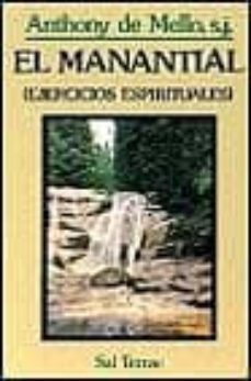el manantial: ejercicios espirituales-anthony de mello-9788429306941