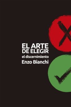 el arte de elegir. el discernimiento (ebook)-enzo bianchi-9788429328141