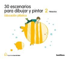 plastica: 30 escenarios para dibujar  2 primaria-9788429477641