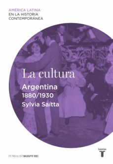 la cultura. argentina (1880-1930) (ebook)-9788430609741