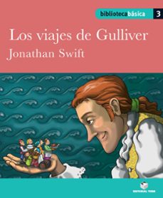 los viajes de gulliver. biblioteca basica 3-9788430765041