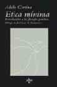 etica minima: introduccion a la filosofia practica (10ª ed.)-9788430942541