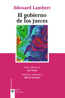 el gobierno de los jueces y la lucha contra la legislacion social en los estados unidos: la experiencia americana del control judicial de la constitucionalidad de las leyes-9788430948741
