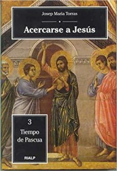 acercarse a jesus 3. tiempo de pascua-josep maria torras-9788432132841