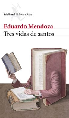 tres vidas de santos-eduardo mendoza-9788432212741