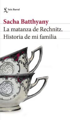 la matanza de rechnitz-sacha batthyany-9788432232541