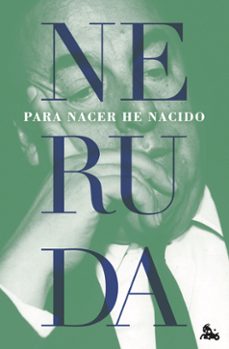 para nacer he nacido-pablo neruda-9788432249341