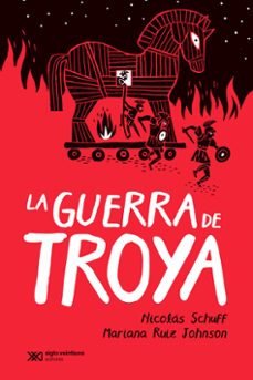 la guerra de troya-nicolas schuff-mariana ruiz johnson-9788432321641