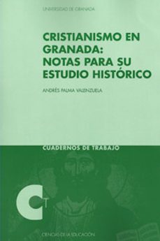 cristianismo en granada: notas para su estudio historico-andres palma valenzuela-9788433854841