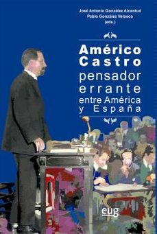 americo castro, pensador errante entre america y españa-9788433874641
