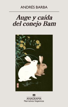 auge y caida del conejo bam-andres barba-9788433947741