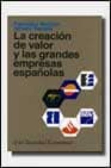 la creacion de valor y las grandes empresas españolas-9788434414341