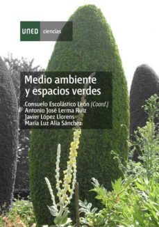 medio ambiente y espacios verdes (ebook)-consuelo escolastico leon-antonio jose lerma ruiz-javier lopez llorens-9788436270341