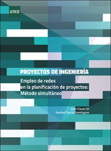 proyectos de ingeniería. empleo de redes en la planificación de p royectos: metodo simultáneo-juan claver gil-9788436279641