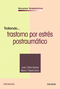 tratando trastorno por estres postraumatico-jose ignacio baile ayensa-maria f. rabito alcon-9788436842241