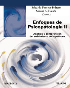 enfoques de psicopatologia ii (ebook)-eduardo fonseca pedrero-susana al halabi-9788436851441