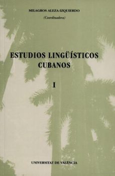 estudios linguisticos cubanos (i)-milagros aleza izquierdo-9788437047041