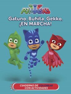 gatuno, buhita, gekko, ¡en marcha! (pjmasks actividades)-9788437201641