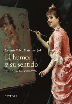 el humor y su sentido-antonio calvo maturana-9788437644141
