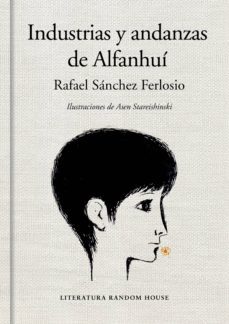 industrias y andanzas de alfanhuí (edición ilustrada)-rafael sanchez ferlosio-9788439732341