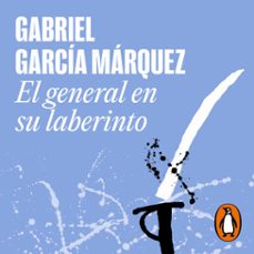el general en su laberinto-gabriel garcia marquez-9788439734741