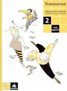 transversal educacio moral 2-cicle superior-isabel carrillo-9788441225541