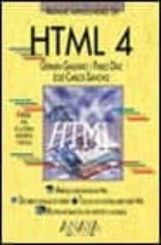 html 4 (manuales imprescindibles)-german galeano gil-pablo diaz-jose carlos sanchez-9788441510241