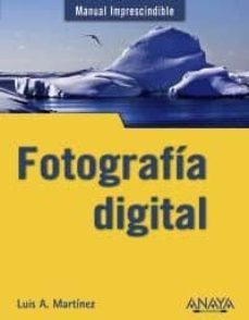 fotografia digital (manual imprescindible)-maria isabel ramos-9788441529441