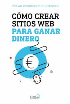 como crear sitios web para ganar dinero (social media)-9788441539341