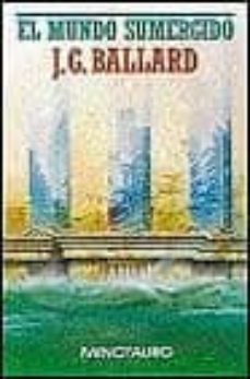 el mundo sumergido-j.g. ballard-9788445070741