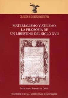 materialismo y ateismo: la filosofia de un laberinto del siglo xv ii-marcelino rodriguez donis-9788447211241