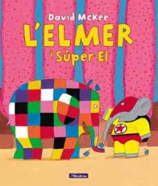l elmer. un conte - l elmer i el super el-david mckee-9788448867041