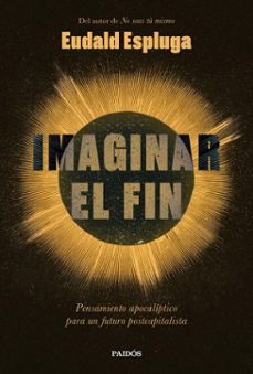imaginar el fin (ebook)-eudald espluga-9788449345241