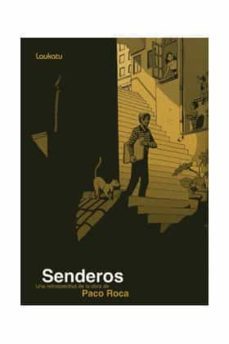 senderos. una retrospectiva de la obra de paco roca-9788461363841