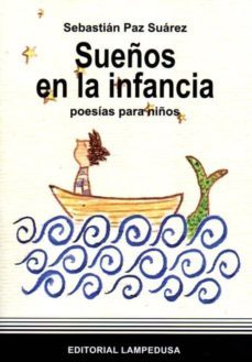 sueños en la infancia: poesias para niños-sebastian paz suarez-9788461721641