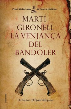 la venjança del bandoler-marti gironell-9788466412841