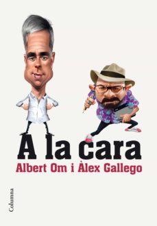 a la cara (ebook)-albert om-alex gallego bruguera-9788466420341
