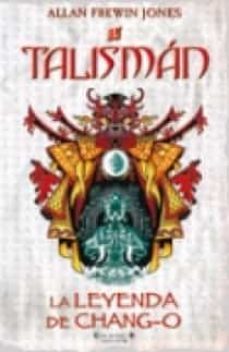 talisman: la leyenda del chang-o-allan frewin jones-9788466623841